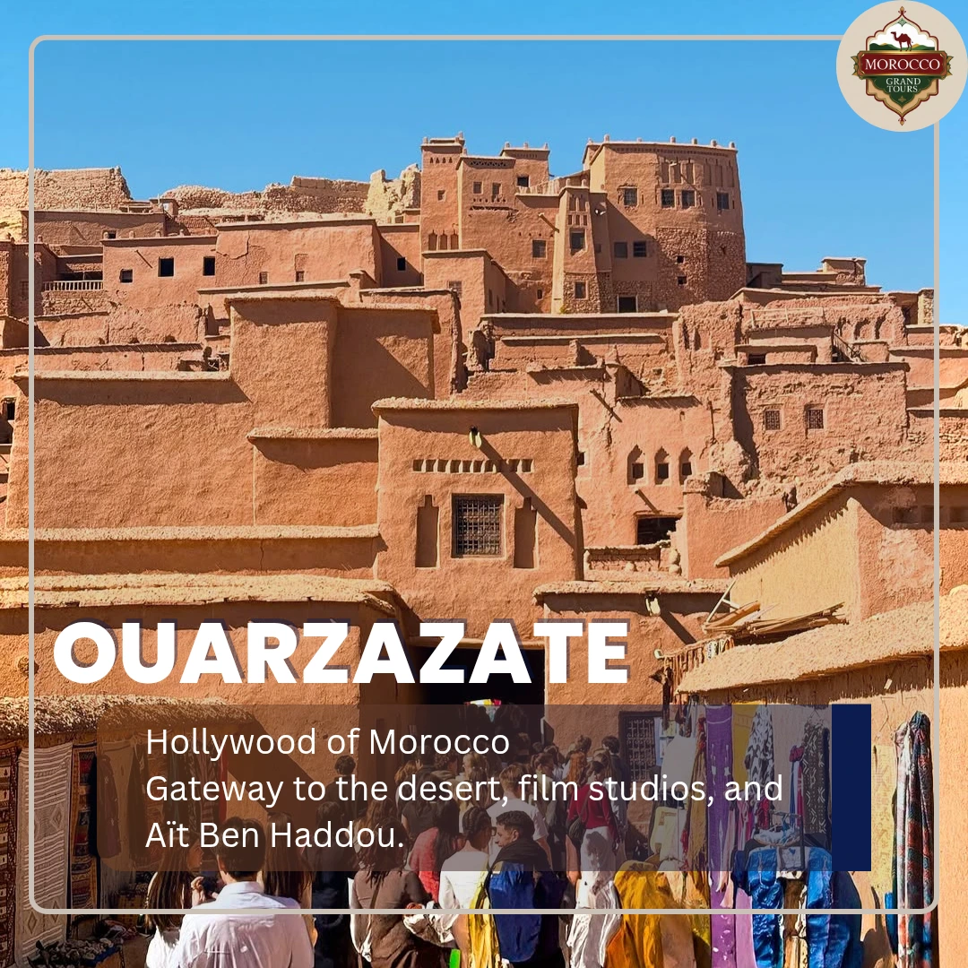 Morocco tours to Ouarzazate – Ait Ben Haddou kasbah UNESCO site Atlas Mountains
